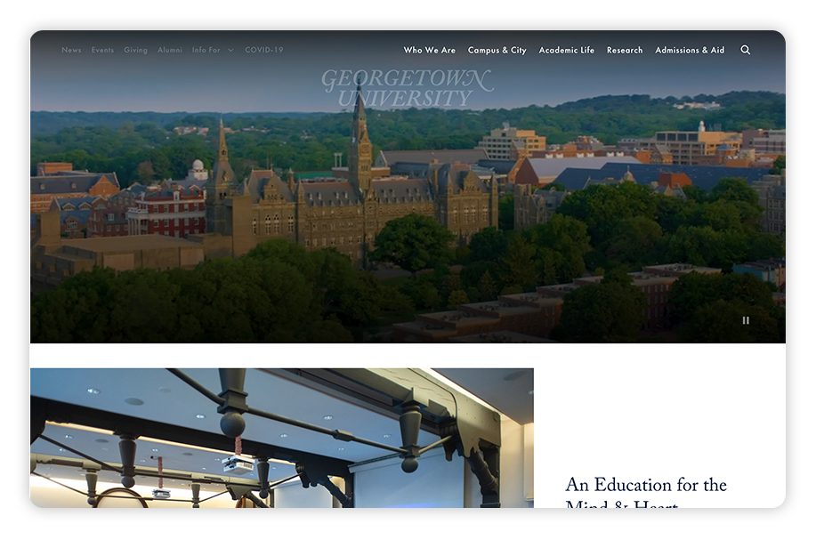 Georgetown is one of the best college websites because of its different resources that cater to a variety of audiences.
