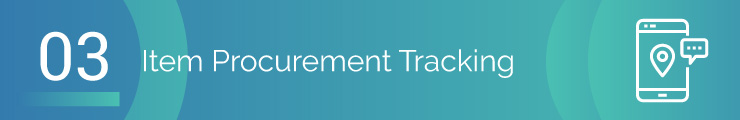 Tip 3: Item procurement tracking