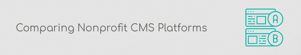 Compare the effectiveness of popular CMS platforms and how to decide which one is best for your nonprofit. 