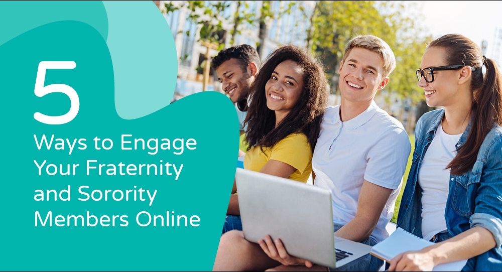 5 Ways to Engage Your Fraternity and Sorority Members Online