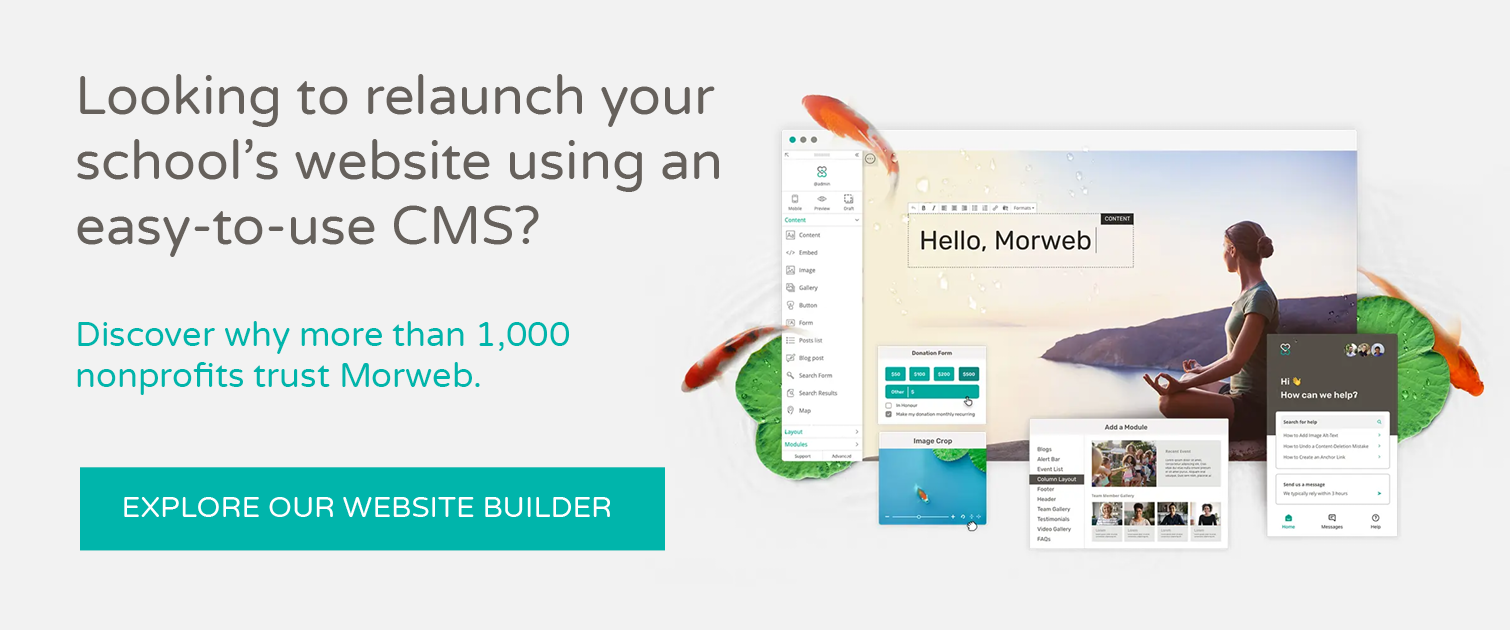 Click to book a free demo of Morweb’s school website builder software and learn how it can help your educational organization’s website.
