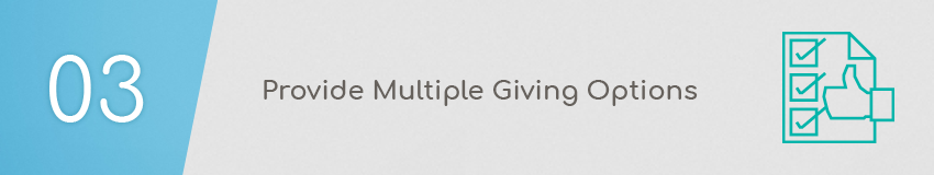 Design your donation page with multiple giving options.