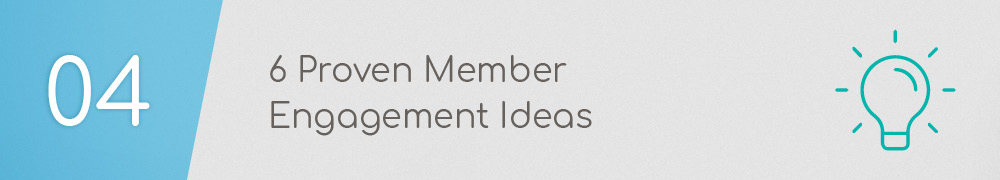 Learn how to improve your member engagement with these five ideas.