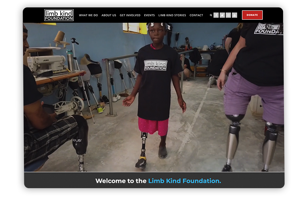 When you’re in the NGO website development process, remember to use powerful imagery and adhere to accessibility guidelines like Limb Kind Foundation.